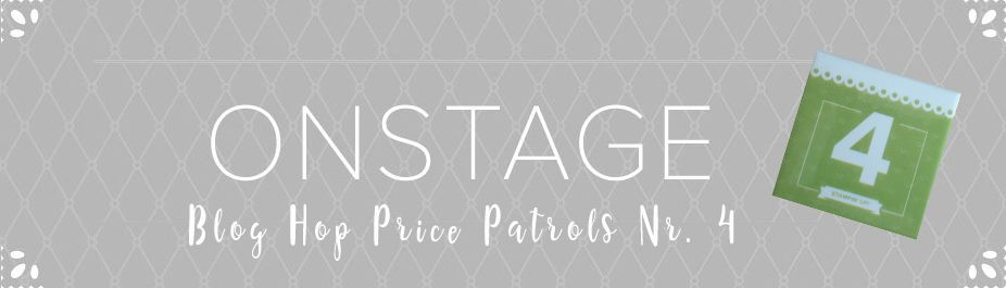 Blog Hop OnStage Price Patrol Stempelset Nr. 4
